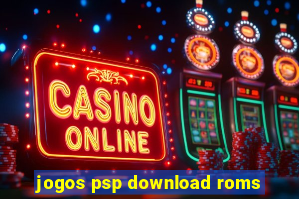 jogos psp download roms